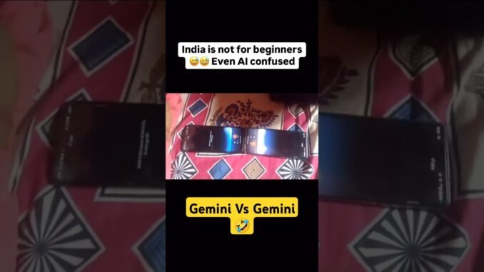 India Is Not For Beginners l AI Confused 😵 l GEMINI Vs GEMINI TALK I #trending #trendingshorts