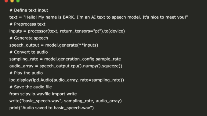 Implementing Text-to-Speech TTS with BARK Using Hugging Face's Transformers library Implementing Text-to-Speech TTS with BARK Using Hugging Face's Transformers library in a Google Colab environment