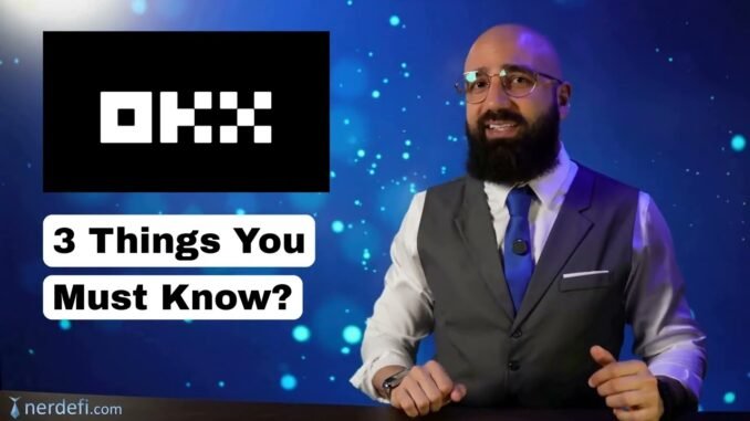 3 Things You Must Know About OKX (Crypto Guide)
