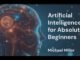 Artificial Intelligence for Absolute Beginners Lesson 01: Introduction