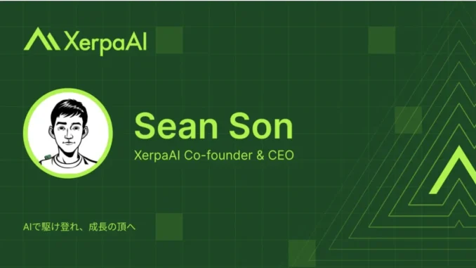 Interview with Sean Son, Co-founder & CEO of XerpaAI Interview with Sean Son, Co-founder & CEO of XerpaAI