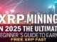 XRP Mining in 2025 | The Ultimate Beginner’s Guide to Earn Free XRP Fast