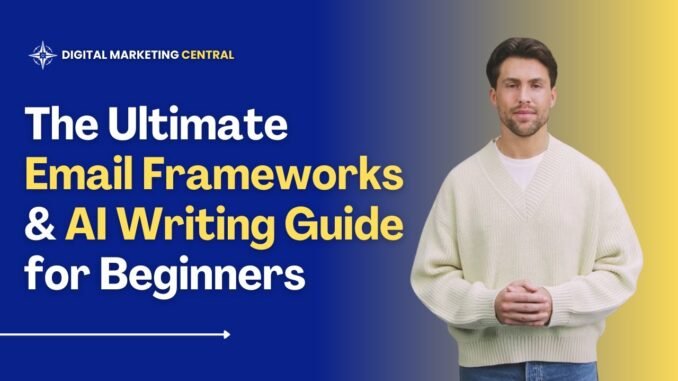 The Ultimate Email Frameworks & AI Writing Guide for Beginners