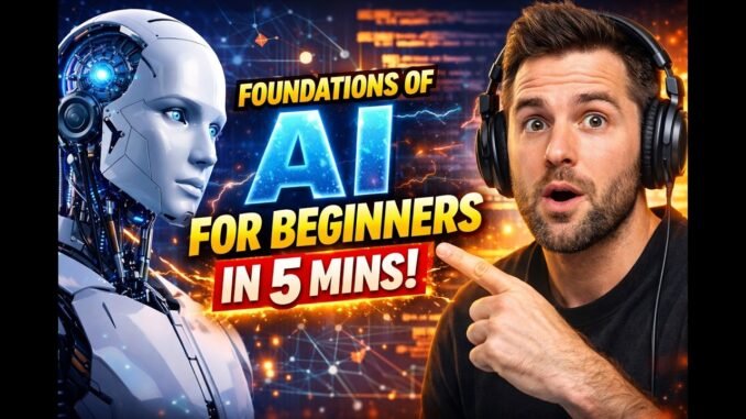 Foundation of AI for Beginners in 5 minutes