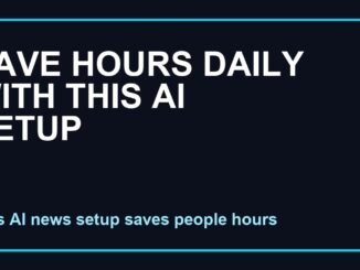 Save Hours Daily With This AI News Setup