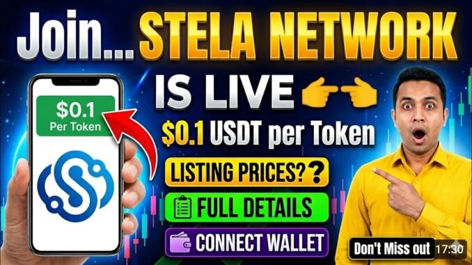 Full  Guide on STELA NETWORK  Airdrop /  listing Price 👉 $ 0.1 per Token ... Don't miss out