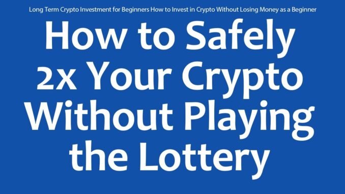 Long Term Crypto Investment for Beginners How to Invest in Crypto Without Losing Money as a Beginner