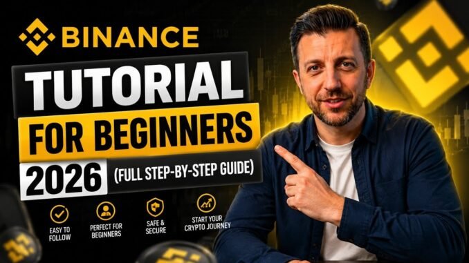 Binance Tutorial for Beginners 2026 | Full Guide to Buying & Trading Crypto