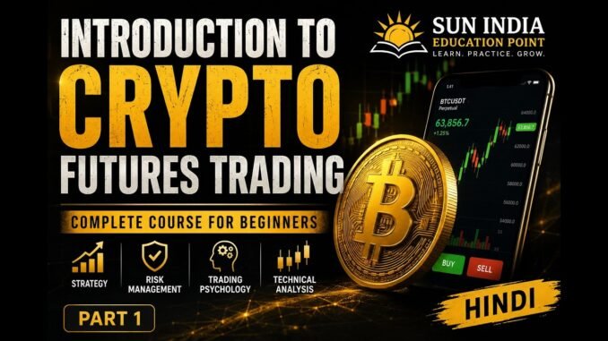 Crypto Futures Trading Course for Beginners | Part 1 | Hindi