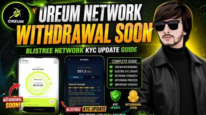 Oreum Network Withdrawal Soon | Blistree Network KYC Update Guide