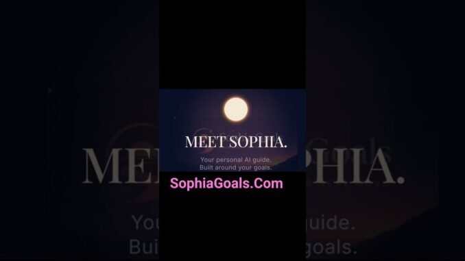 AI That Starts With Your Goal — Not Just a Question | Sophia Goals