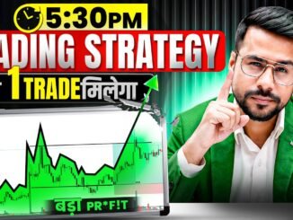 Master 5:30 Pm Trading Strategy in 10 Minutes | Trading for Beginners | Trading Strategies