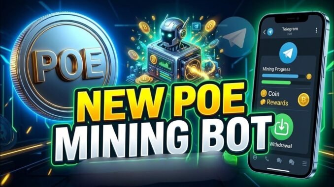 New POE Mining Bot 🤖 Earn POE Coins & Test Withdrawal | Crypto Mining 2026